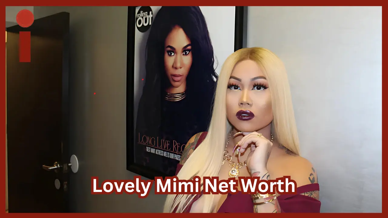 Lovely Mimi Net Worth