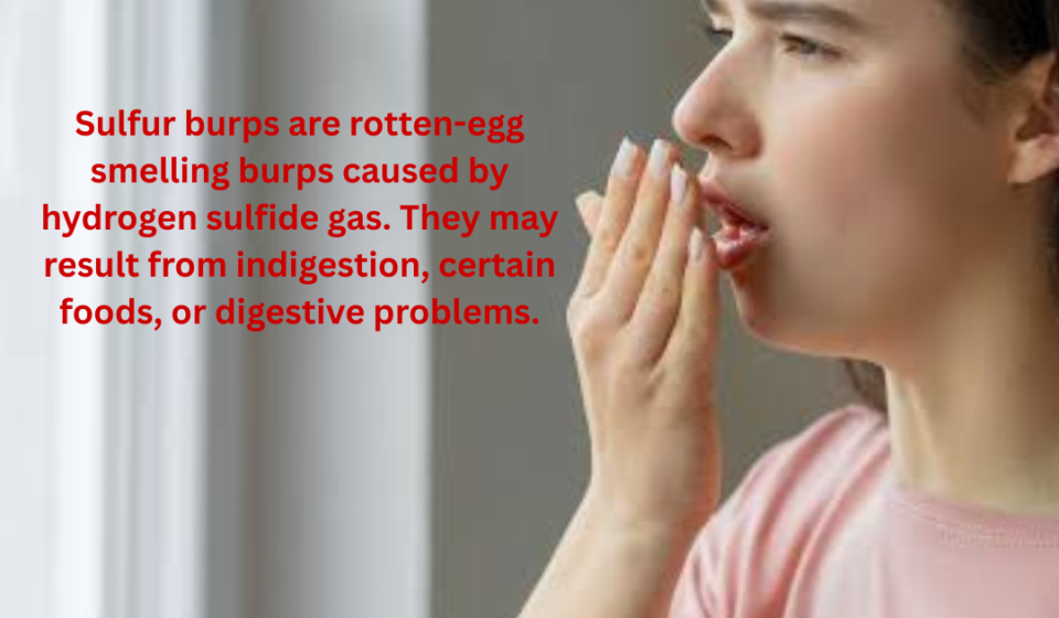 Sulfur Burps