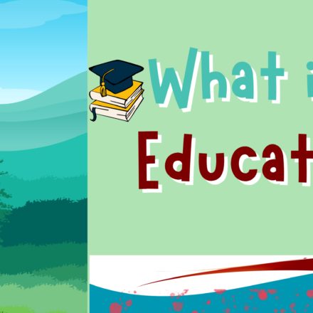 What is Education